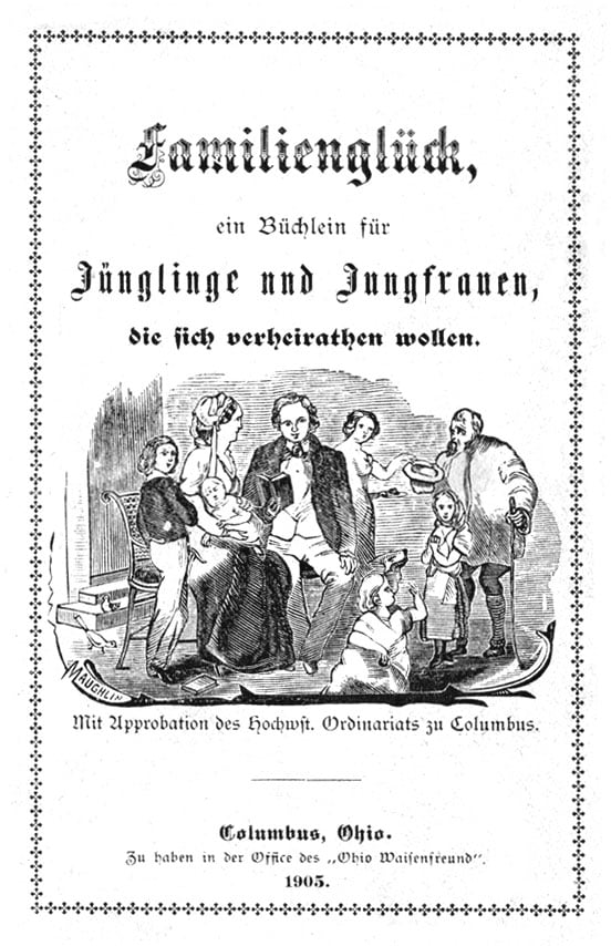 Familienglück, ein Büchlein für Jünglinge und Jungfrauen, die sich verheirathen wollen, 1903. (courtesy MKI)
